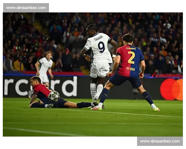 欧冠焦点战巴萨对决国米攻防博弈决定晋级走向关键一役引爆诺坎普之夜