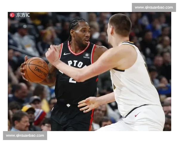 猛龙vs掘金全场回放攻防博弈精彩瞬间深度解析赛季焦点对决全记录